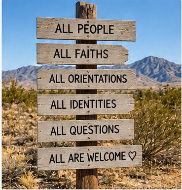 Welcome sign representing people of all faiths, orientations, identities and questions